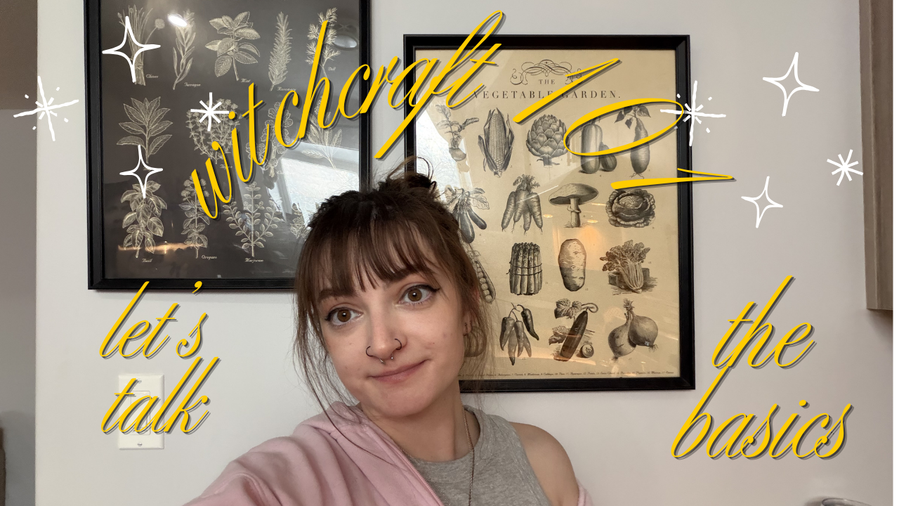 Basics of Witchcraft! Part One!